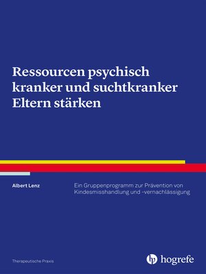 cover image of Ressourcen psychisch kranker und suchtkranker Eltern stärken